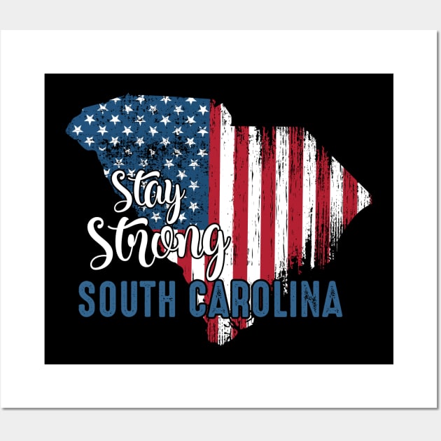 Stay Strong South Carolina Vintage Usa Flag Gift Wall Art by huytho2